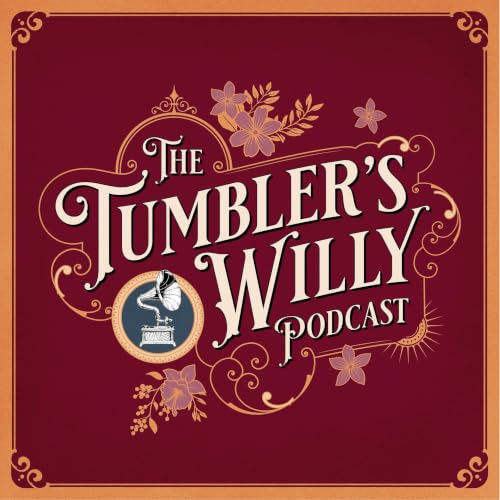 The Tumbler's Willy Podcast cover art
