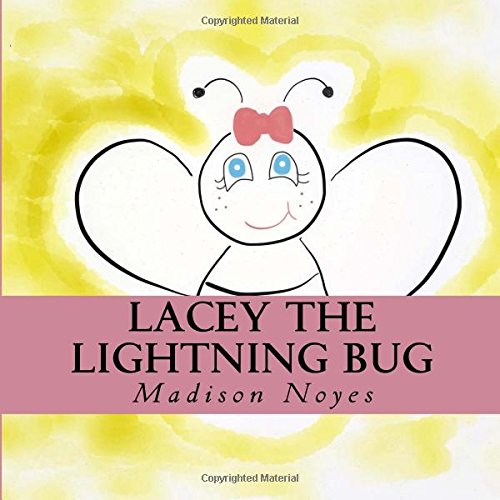 Lacey The Lightning Bug: Lacey Lights The Way