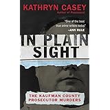 「In Plain Sight: The Kaufman County Prosecutor Murders English Edition」の画像
