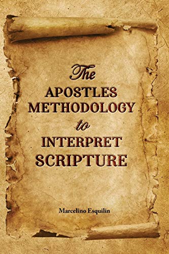 The Apostles Methodology to Interpret Scripture view 2