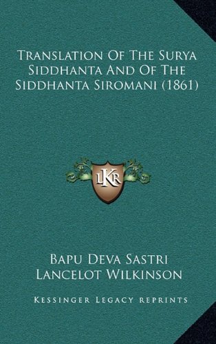 Translation Of The Surya Siddhanta And Of The Siddhanta Siromani (1861)
