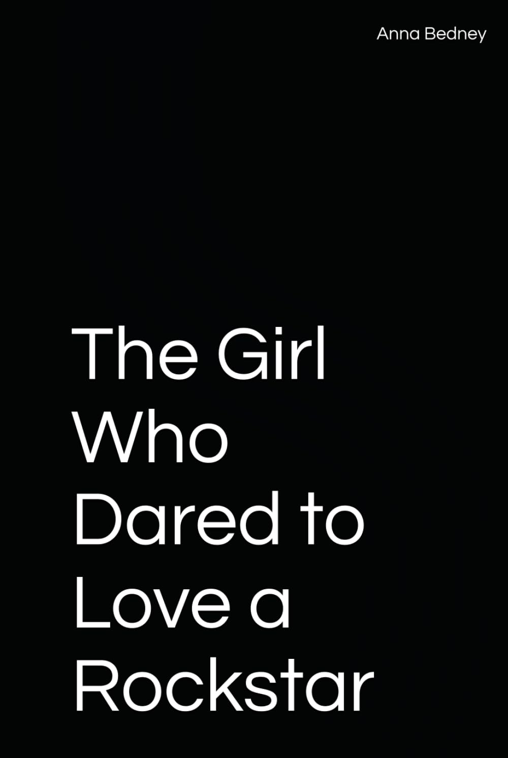 The Girl Who Dared to Love a Rockstar