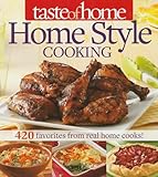Taste of Home Home Style Cooking: 420 Favorites from Real Home Cooks!