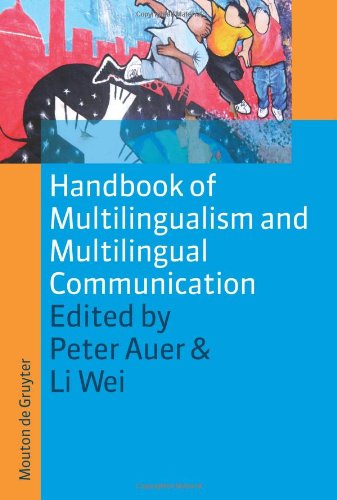 Handbook of Multilingualism and Multilingual Communication (Handbooks of Applied Linguistics)