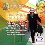 Cover of Making It on Your Own in America (or Wherever You Happen to Live)