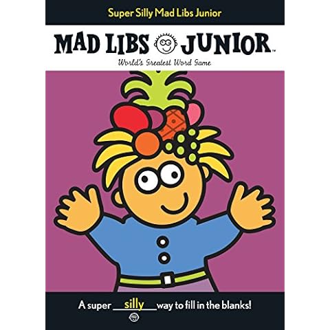 Super Silly Mad Libs Junior: World's Greatest Word Game Cover