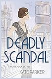 Deadly Scandal (Deadly Series) (Volume 1)