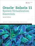 Oracle Solaris 11 System Virtualization Essentials (2nd Edition)