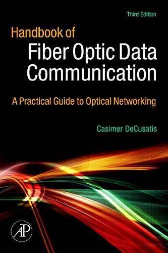 Handbook of Fiber Optic Data Communication: A Practical Guide to Optical Networking