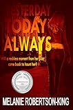  YESTERDAY TODAY ALWAYS (English Edition)