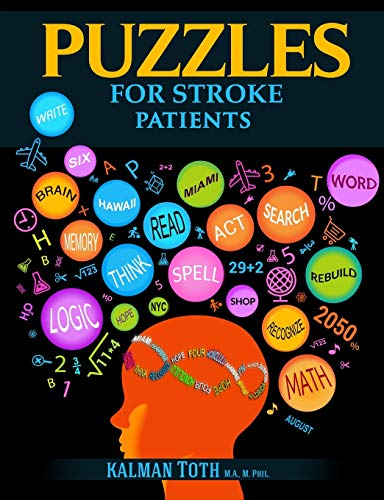 Puzzles for Stroke Patients: Rebuild Language, Math & Logic Skills to Live a