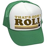 THAT'S HOW I ROLL - BOWLING RETRO VINTAGE STYLE - Unisex Adult Trucker Cap Hat, Green