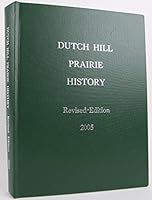 Dutch Hill Prairie History B01LZTD3JB Book Cover