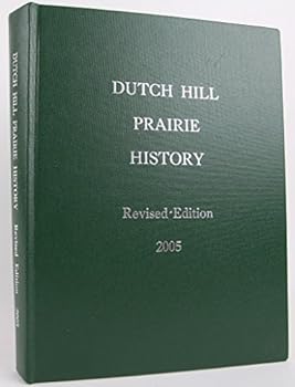 Hardcover Dutch Hill Prairie History Book