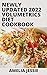 Newly Updated 2022 Volumetrics Diet Cookbook: 100+ Delicious, Nourishing & Nutritional Recipes To Help Lose Weight And Improve Your Body Health System (English Edition)