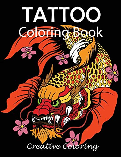 Tattoo Coloring Book: Adult Coloring Book of Tattoo Designs Tattoo Coloring Book: Adult Coloring Book of Tattoo Designs