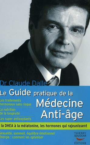 Télécharger Le guide pratique de la médecine anti-âge PDF