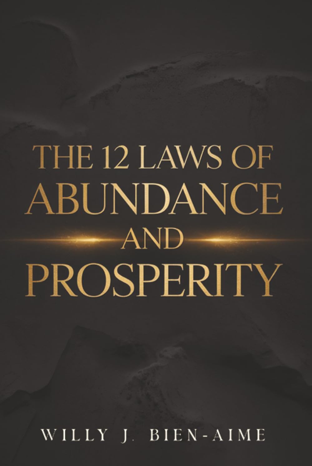 The 12 Laws Of Abundance And Prosperity