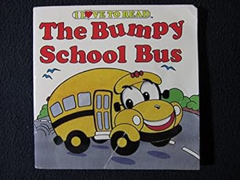 Unknown Binding The Bumpy School Bus - I Love To Read Book
