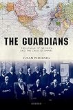 The Guardians: The League of Nations and the Crisis of Empire (English Edition)