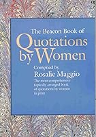The Beacon Book of Quotations by Women 0807067644 Book Cover