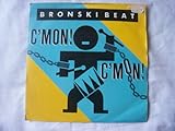  BRONSKI BEAT C\'mon C\'mon UK 7\