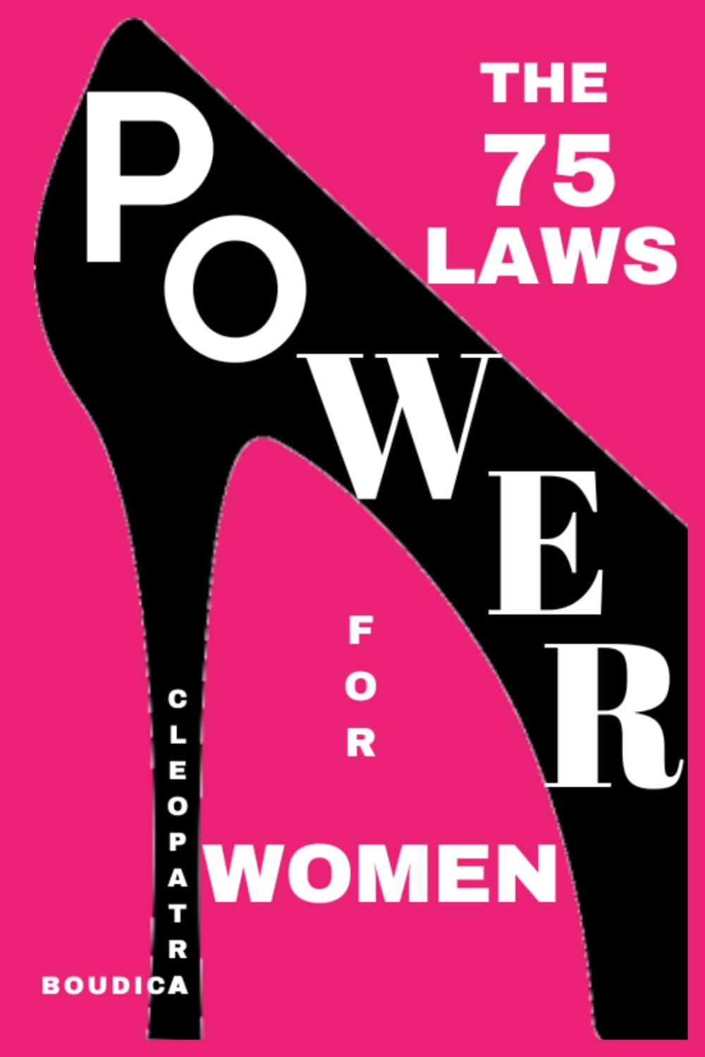 The 75 Laws of Power for Women: How to Reclaim and Build Your Power, Protect Your Energy, and Never Lose Yourself Again