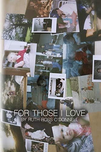 For Those I Love