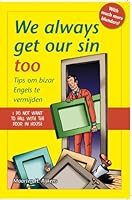 We Always Get Our Sin Too 9045309173 Book Cover