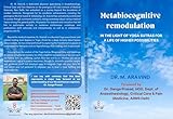 Metabiocognitive remodulation: In the light of Yoga Sutras for a life of Higher Possibilities (Devi Consciousness) (English Edition) - Aravind M 