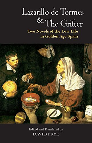 Lazarillo de Tormes and The Grifter (El Buscon): Two Novels of the Low Life in Golden Age Spain (Hackett Classics)