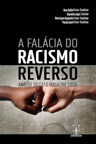 A Falácia do Racismo Reverso. Análise do Caso Magazine Luiza