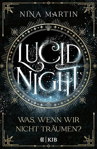 Lucid Night – Was, wenn wir nicht träumen?: Auftakt der neuen Fantasy-Jugendbuchreihe voller Abenteuer, Romantik und über die Macht der Träume │ Ab 14 Jahre (All Age Roman) (