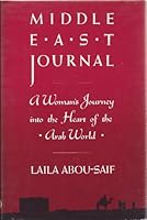 Middle East Journal: A Woman's Journey into the Heart of the Arab World 0684191369 Book Cover