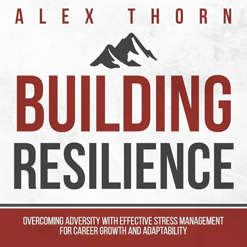 Building Resilience by Alex Thorn episode artwork