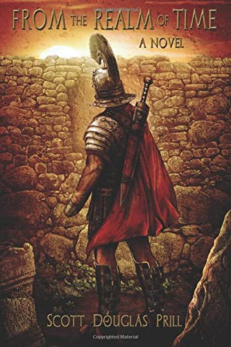 From the Realm of Time: A Novel of the Fourth Century Roman Empire the Sequel