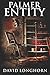 Palmer Entity: Supernatural Suspense with Scary & Horrifying Monsters (Asylum Series)