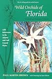 Wild Orchids of Florida: With References to the Atlantic and Gulf Coastal Plains