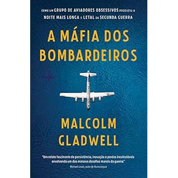 Capa do livro A máfia dos bombardeiros: Como um grupo de aviadores obsessivos produziu a noite mais longa e letal da Segunda Guerra