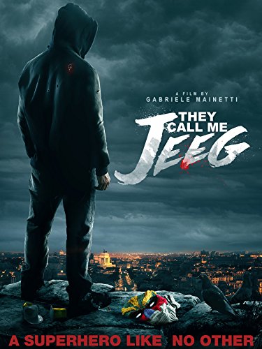They Call Me Jeeg They Call Me Jeeg