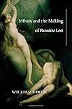 Milton & The Making Of Paradise Lost