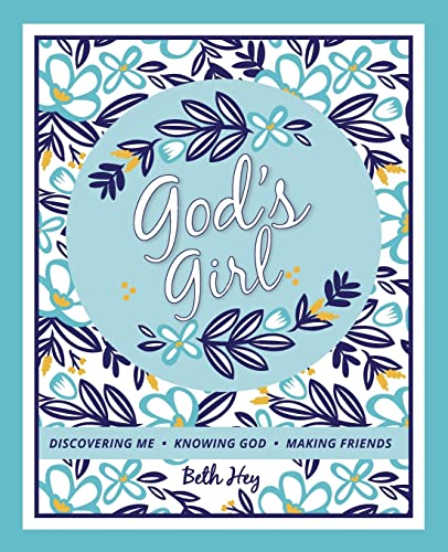 God's Girl: Discovering Me, Knowing God, Making Friends