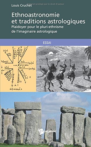 Télécharger Ethnoastronomie et traditions astrologiques Francais PDF