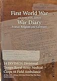  14 DIVISION Divisional Troops Royal Army Medical Corps 44 Field Ambulance: 20 May 1915 - 30 June 1919 (First World War, War Diary, WO95/1892/1)