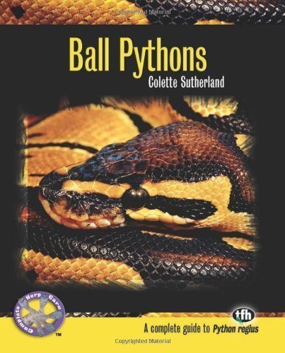 Ball Pythons: A Complete Guide to Python Regius (Complete Herp Care) by ...