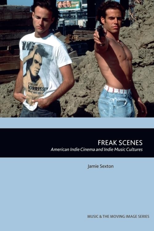 Freak Scenes American Indie Cinema pour soirée lecture passion