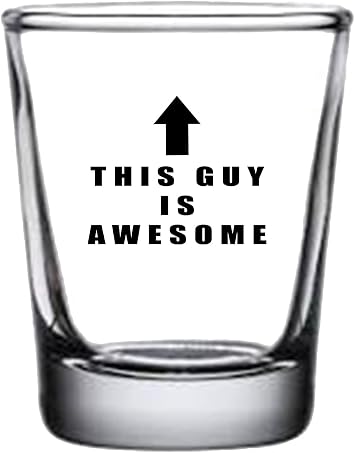 Rogue River Tactical Funny This Guy is Awesome Shot Glass Gift For Him Husband Dad Father