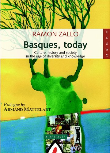 Basques, today: Culture, history and society in the age of diversity and knowledge