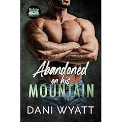 Abandoned on His Mountain Audiolibro Por Dani Wyatt arte de portada
