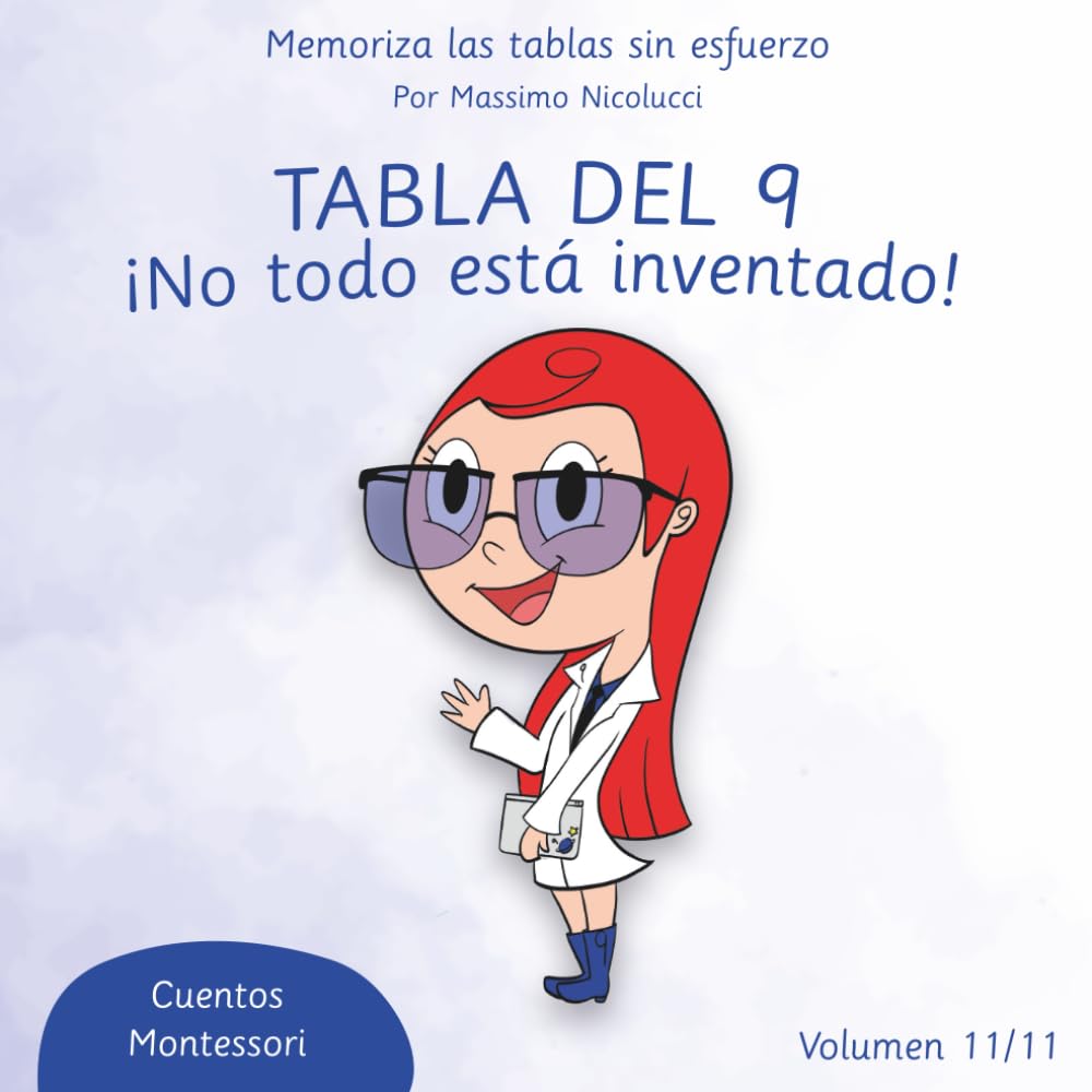 TABLA DEL 9: ¡NO TODO ESTÁ INVENTADO! (Cuentos para Aprender las Tablas sin Repetir como Loro)